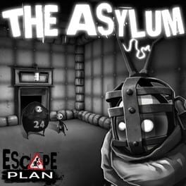 Escape Plan: The Asylum